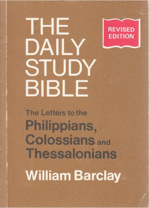 Letters to the Philippians, Colossians and Thessalonians (Daily Bible Study S.)