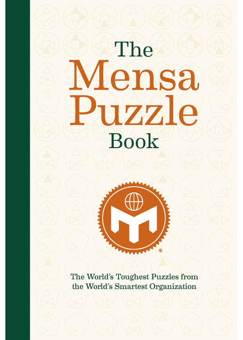 The Mensa Puzzle Book: The World's Toughest Puzzles from the World's Smartest Organization