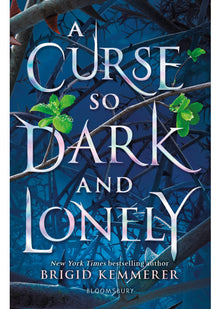 A Curse So Dark and Lonely: Brigid Kemmerer (The Cursebreaker Series)