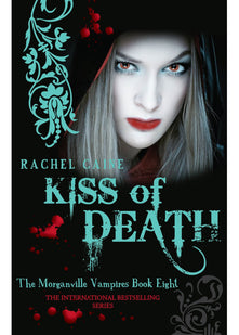 Kiss of Death (Morganville Vampires, Book 8)