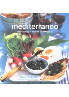 Mediterraneo: Delicious Recipes from the Mediterranean