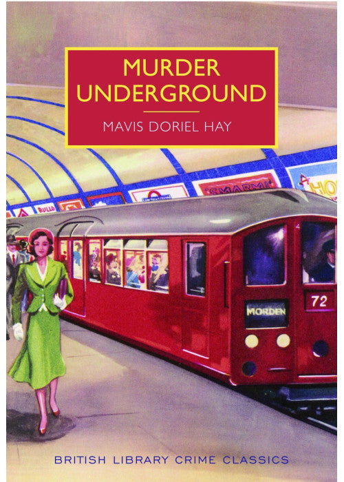 Murder Underground (British Library Crime Classics)