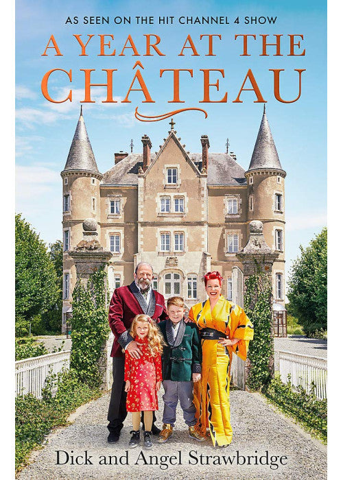 A Year at the Chateau: As seen on the hit Channel 4 show
