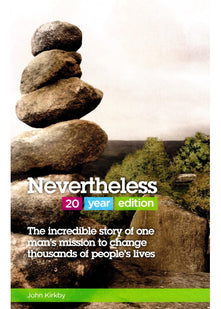 NEVERTHELESS : THE INCREDIBLE STORY OF ONE MAN'S MISSION
