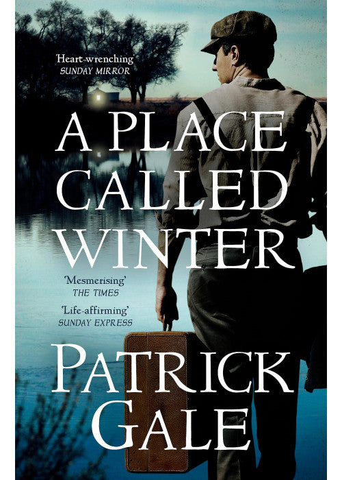 A Place Called Winter: The epic and tender bestselling novel of love, compassion and living again