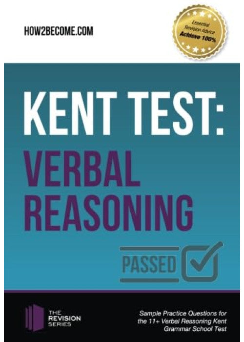 KENT TEST: Verbal Reasoning: Sample Practice Questions for the 11+ Verbal Reasoning Kent Grammar School Test (The Revision Series)