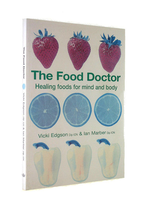 The Food Doctor : Healing Foods for the Mind and Body