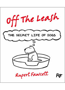 Off The Leash: The Secret Life of Dogs