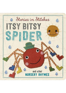 Itsy Bitsy Spider and Other Nursery Rhymes (Stories in Stitches)