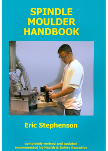 Spindle Moulder Handbook