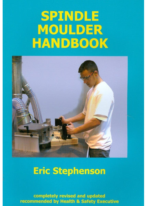 Spindle Moulder Handbook