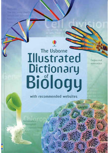 The Usborne Illustrated Dictionary of Biology