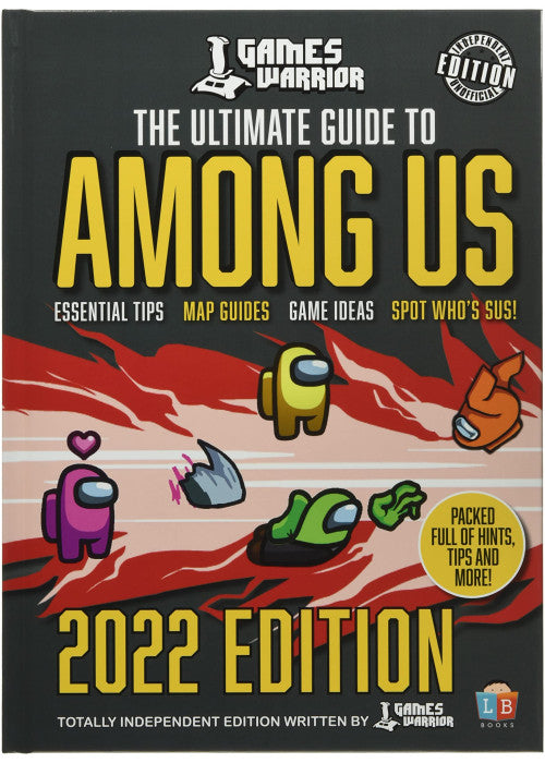 Among Us Ultimate Guide by GamesWarrior 2022 Edition