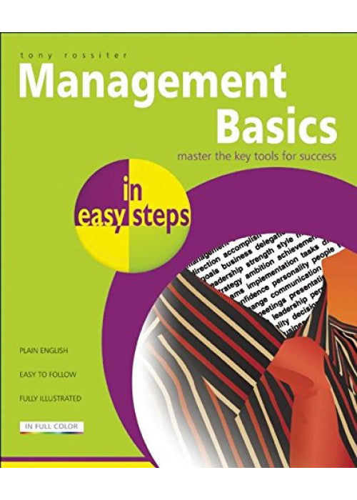 Management Basics In Easy Steps: Packed with Tips for Becoming a Better Manager