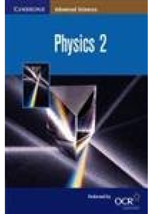 Physics 2 (Cambridge Advanced Sciences)