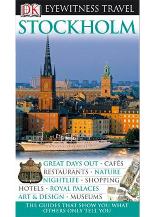 DK Eyewitness Travel Guide: Stockholm: Eyewitness Travel Guide 2010