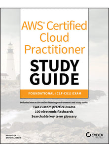 AWS Certified Cloud Practitioner Study Guide: CLF-C01 Exam