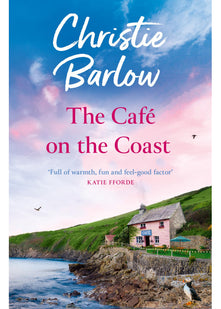 The Café on the Coast: Cosy up with a heartwarming romance from the bestselling author of Love Heart Lane (Puffin Island, Book 4).