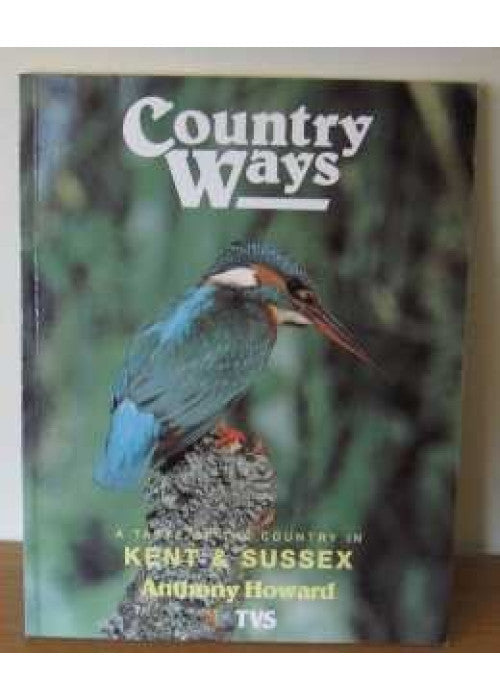 Country Ways: Taste of the Country in Kent and Sussex