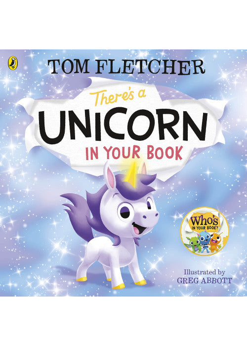 There's a Unicorn in Your Book: Number 1 picture-book bestseller: 7 (Who's in Your Book?, 7)