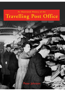 An Illustrated History of the Travelling Post Office