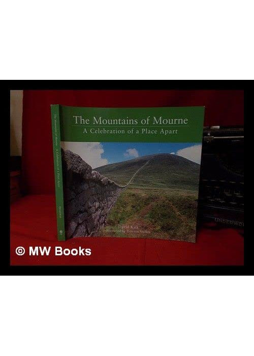 The Mountains of Mourne: A Celebration of a Place Apart