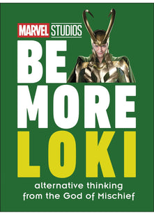 Marvel Studios Be More Loki: Alternative Thinking From the God of Mischief