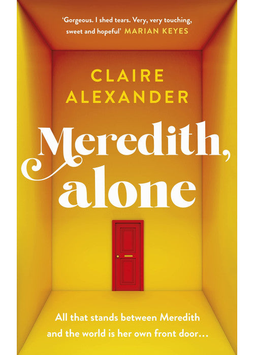Meredith, Alone: The hopeful and uplifting debut you’ll never forget