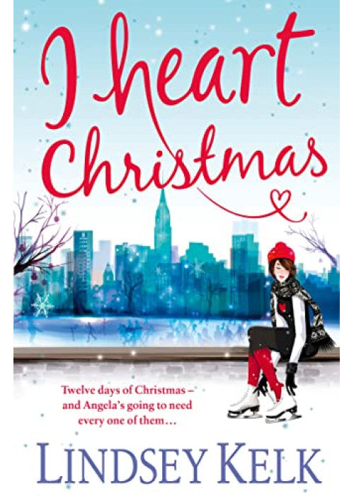 I Heart Christmas: a hilarious and heartwarming Christmas romance from the Sunday Times bestselling author: Book 6 (I Heart Series)