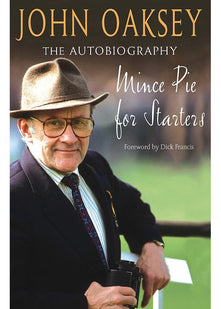 Mince Pie for Starters: The Autobiography of One of Racing's Best-loved Figures