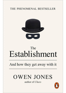 The Establishment: And how they get away with it