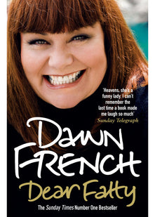 Dear Fatty: The hilarious and heartwarming memoir from one of Britain's best-loved comedians