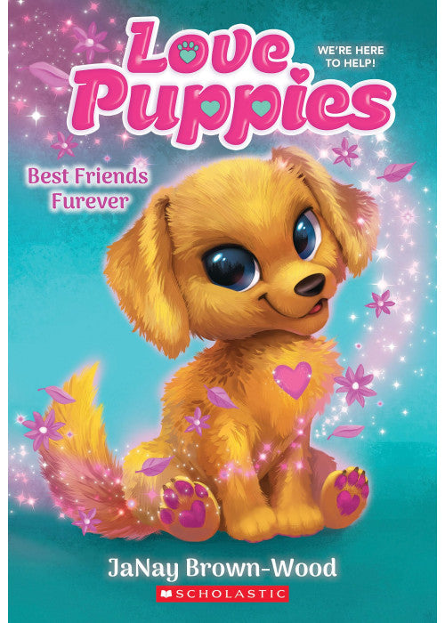 Best Friends Furever (Love Puppies #1): We're Here to Help!