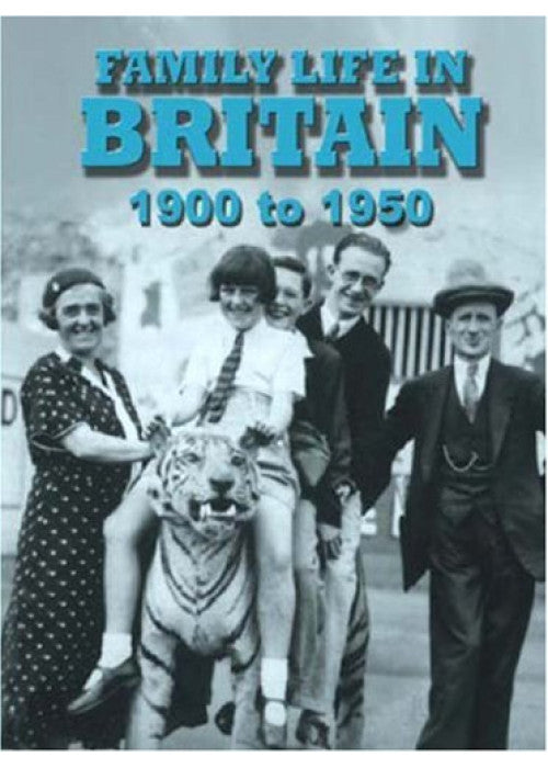 Family Life In Britain: 1900 to 1950