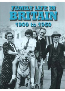 Family Life In Britain: 1900 to 1950