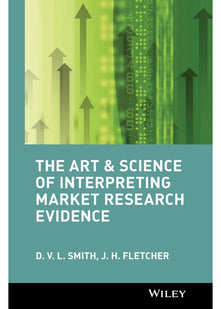 The Art and Science of Interpreting Market Research Evidence