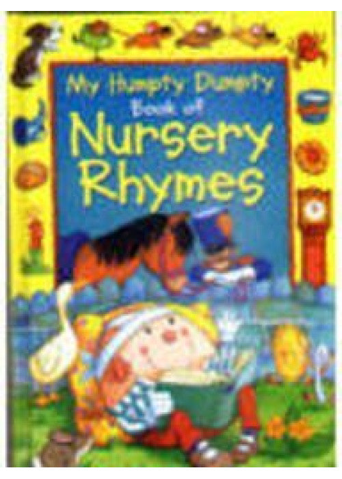 My Humpty Dumpty Book Of Nursery Rhymes