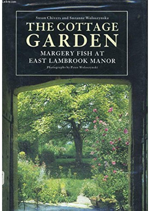 The Cottage Garden: Margery Fish at East Lambrook Manor: Margery Fisher at East Lambrook Manor