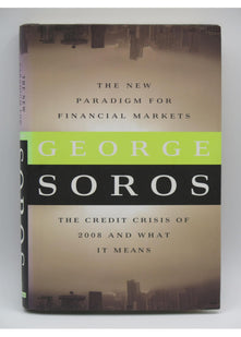 The New Paradigm for Financial Markets: The Credit Crisis of 2008 and What it Means