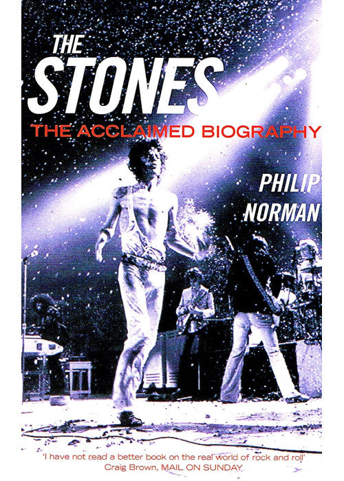 The Stones - The Acclaimed Biography Philip Norman