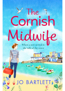 The Cornish Midwife: The top 10 bestselling uplifting escapist read from Jo Bartlett (The Cornish Midwife Series, 1)