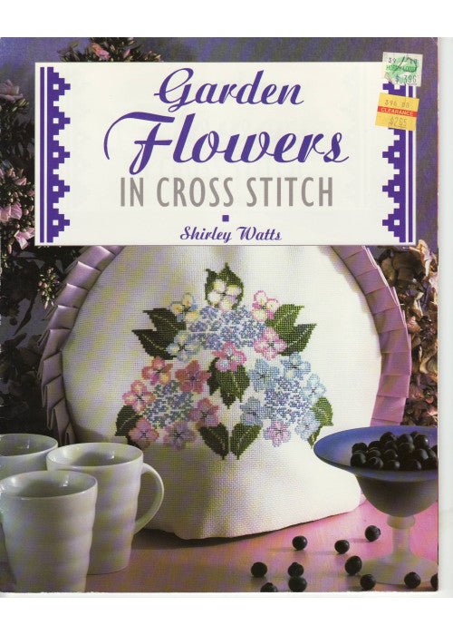 Garden Flowers in Cross Stitch (The Cross Stitch Collection)
