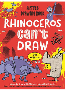 Rhinoceros Can't Draw, But You Can!: A first drawing book: 1 (Practically Awesome Animals)