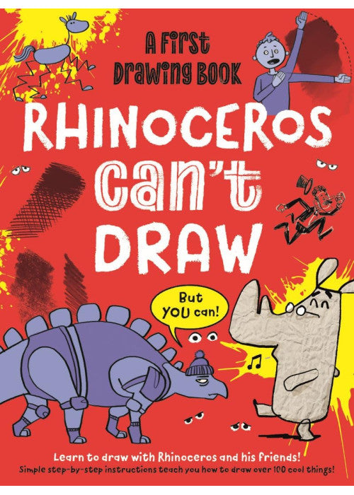 Rhinoceros Can't Draw, But You Can!: A first drawing book: 1 (Practically Awesome Animals)