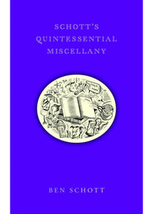 Schott's Quintessential Miscellany