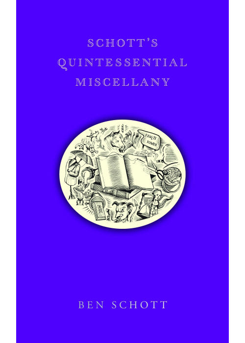 Schott's Quintessential Miscellany
