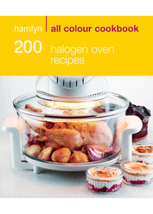 Hamlyn All Colour Cookbook 200 Halogen Oven Recipes