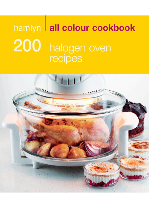 Hamlyn All Colour Cookbook 200 Halogen Oven Recipes
