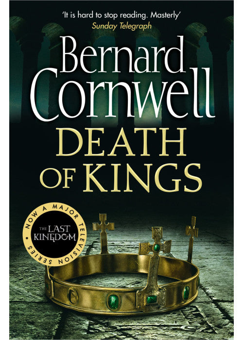 Death of Kings: A thrilling Sunday Times bestselling historical adventure novel: Book 6 (The Last Kingdom Series)