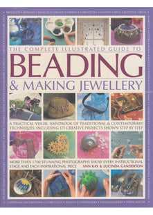 The complete illustrated guide to Beading & Making Jewellery